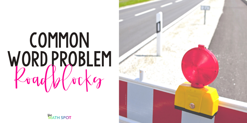 Common Word Problem Roadblocks for addition and subtraction and multiplication and division blog header