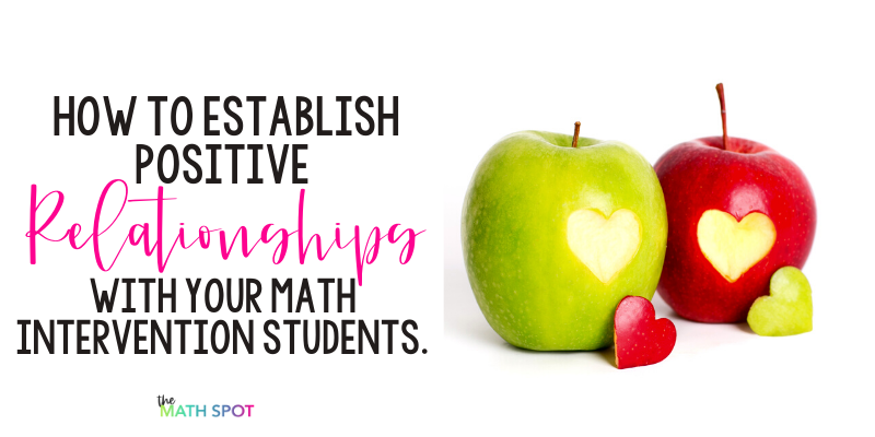 How to Develop Positive Relationships with Students in Math Intervention Blog Header