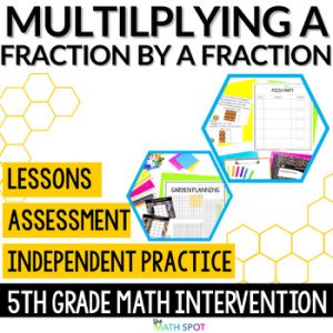 Multiplying Fractions By Fractions Math Intervention Unit and Activities