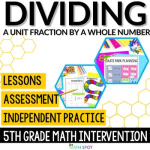 Dividing Fractions By a Whole Number Math Intervention Unit and Activities